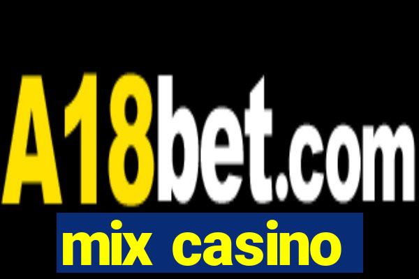 mix casino